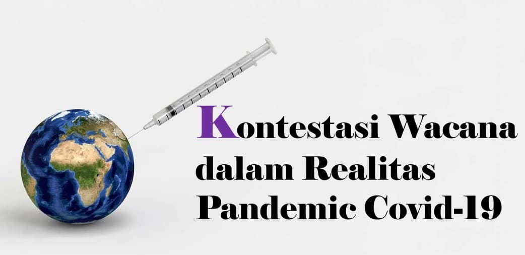 Kontestasi Wacana dalam Realitas Pandemic Covid-19