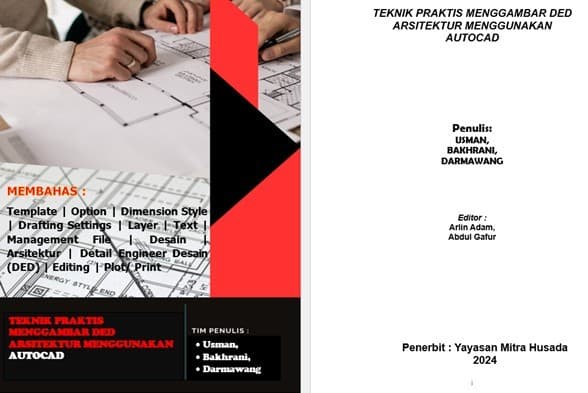 BUKU TEKNIK PRAKTIS MENGGAMBAR DED ARSITEKTUR MENGGUNAKAN AUTOCAD